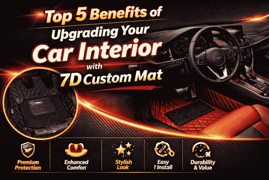 Benefits of 7D Custom Car Floor Mats